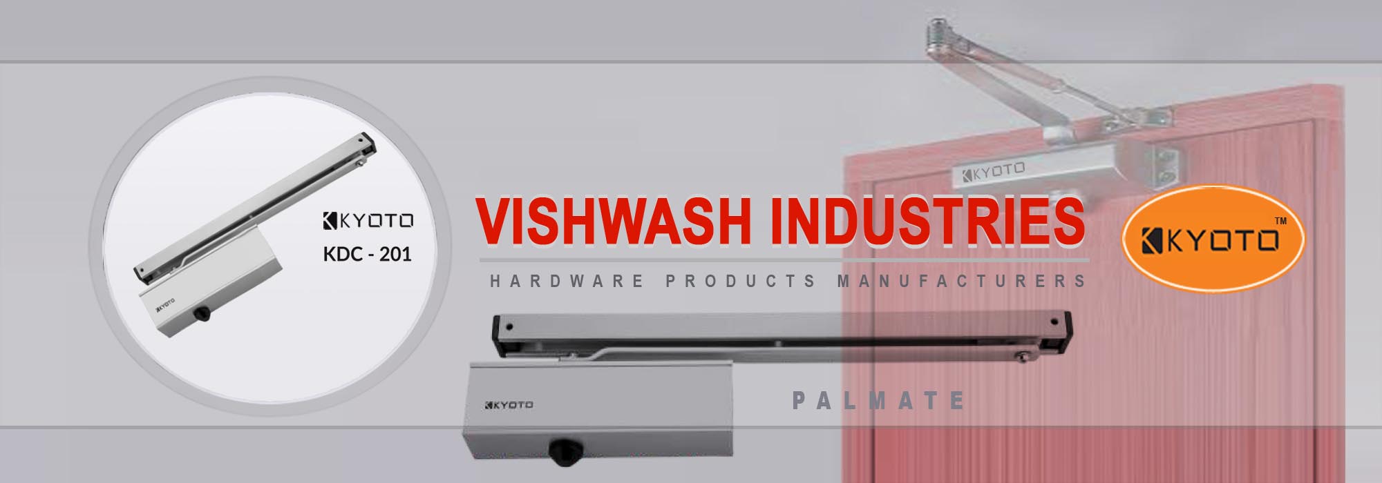 Vishwash Industries Kyoto Brand Door Closer Manufacturers Rajkot